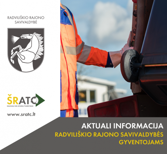 Aktuali informacija Radviliškio rajono savivaldybės gyventojams dėl atliekų išvežimo
